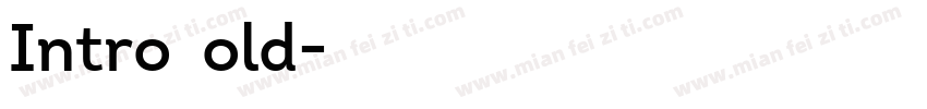 Intro Bold字体转换